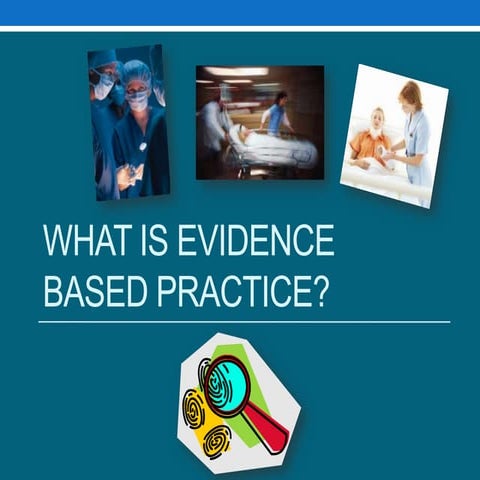 What Is Evidence Based Practice 