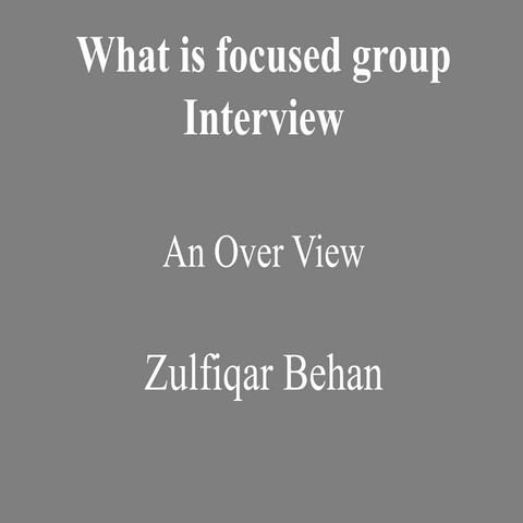 What is focused group interview