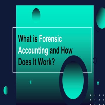What is Forensic Accounting and How Does It Work?