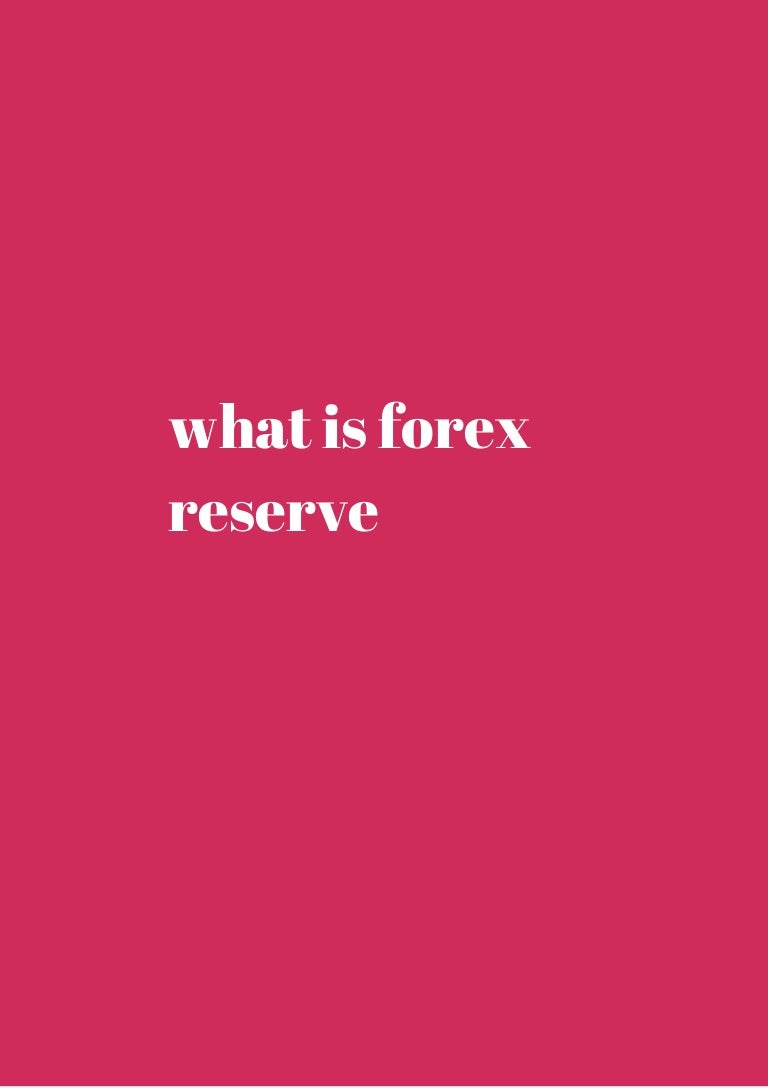 What is forex reserve honest review