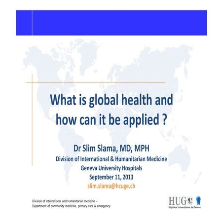 What is global health? Dr Slim Slama, Geneva University Hospitals