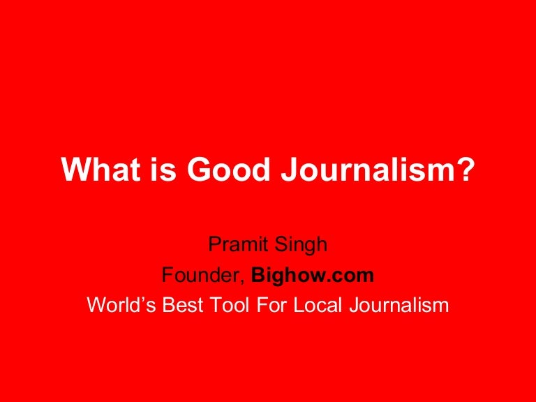 What Is Good Journalism?