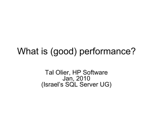 What Is Good Performance Isqlug Jan 2010