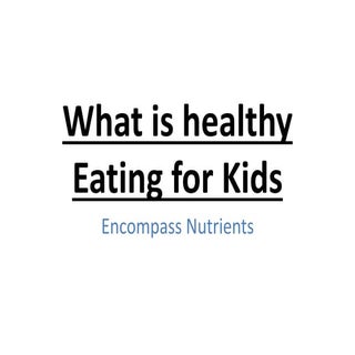 What is healthy eating for kids