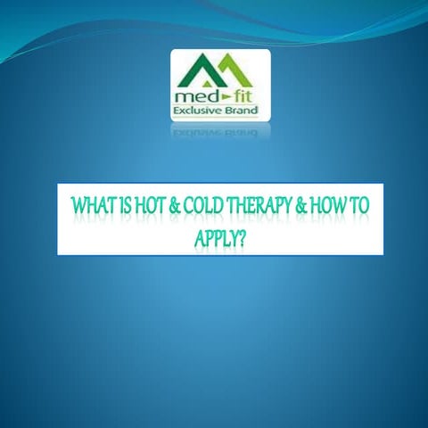 What Is Hot & Cold Therapy & How To Apply?