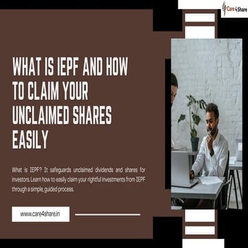 What is IEPF and How to Claim Your Unclaimed Shares Easily | PDF