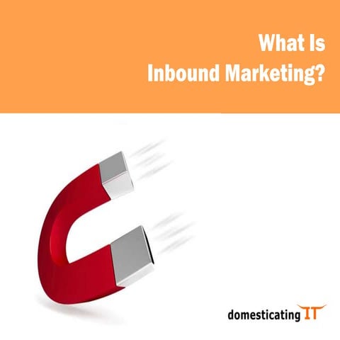 What Is Inbound Marketing?
