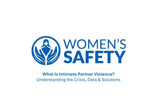 What Is Intimate Partner Violence - Understanding the Crisis, Data and Solutions
