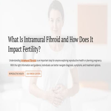 What Is Intramural Fibroid and How Does It Impact Fertility? | PDF