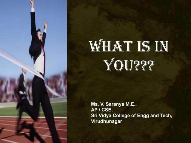 What is in you