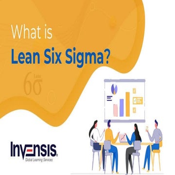 What is Lean Six Sigma? Lean Six Sigma Explained - Invensis Learning