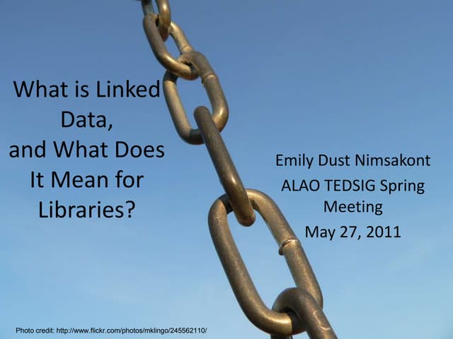 What Is Linked Data, and What Does it Mean for Libraries? ALAO TEDSIG Spring ...