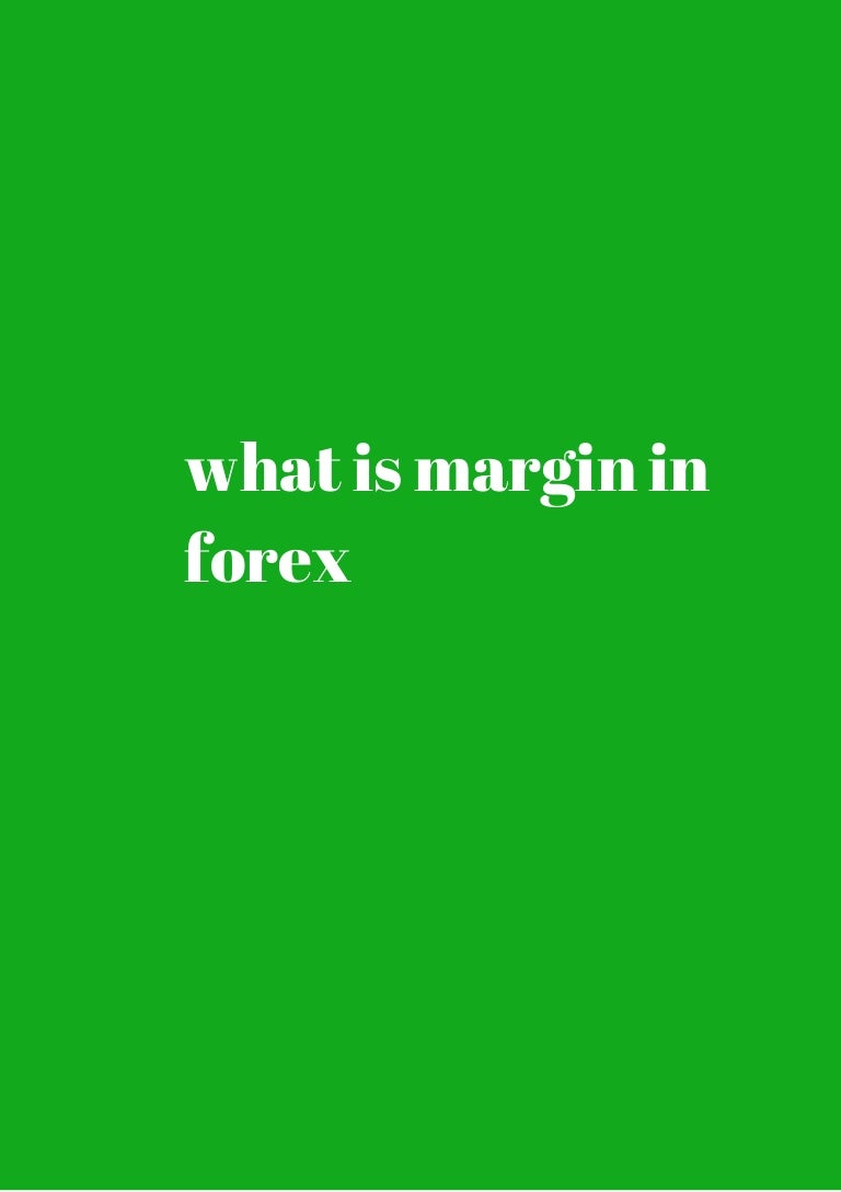 What is margin in forex