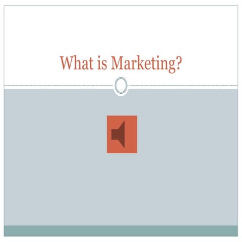 What is Marketing?