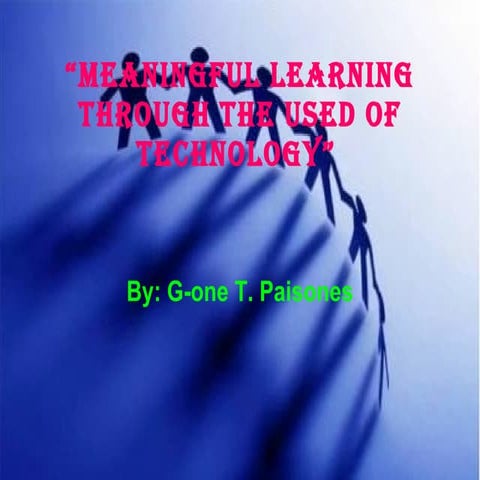 What is meaningful learning 2