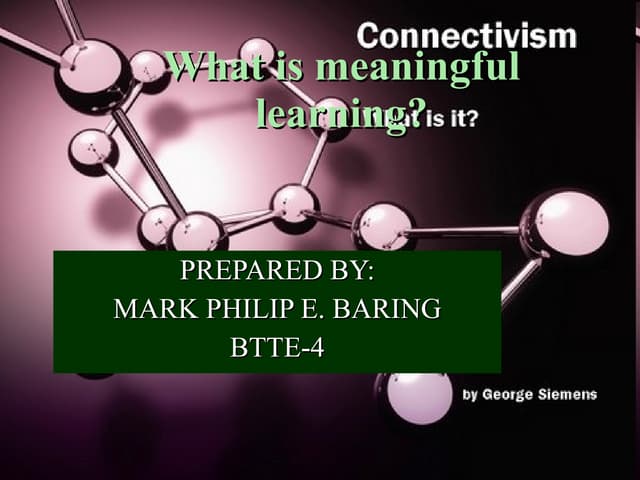 What is meaningful learning (mark baring)