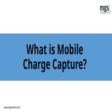 What is Mobile Charge Capture - MGSI medical group services