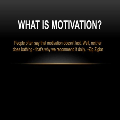 What is motivation
