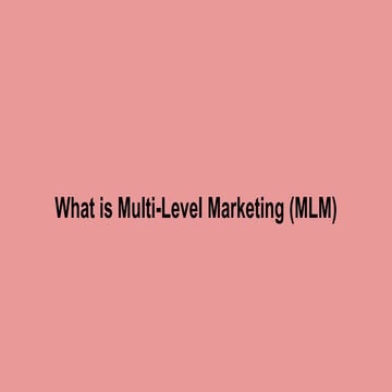What is Multi-Level Marketing (MLM) ?