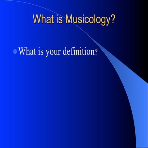 What is musicology 2013