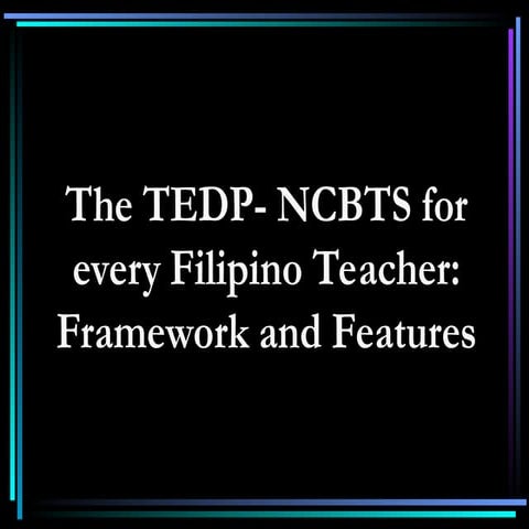 The TEDP-NCBTS Framework of Education in the Philippines