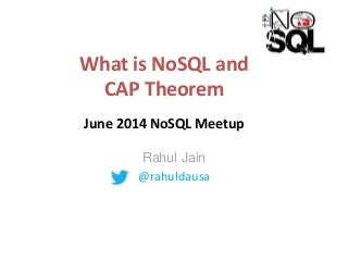 What is NoSQL and CAP Theorem