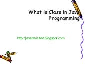 What is Class in Java and Object Or...