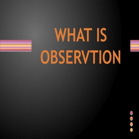 Comprehensive Guide to Observation and Safety in the Workplace | PPTX