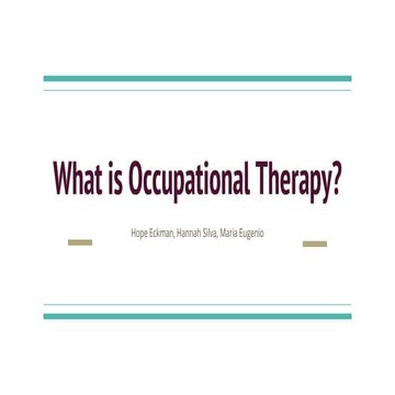 What is Occupational Therapy? Inservice