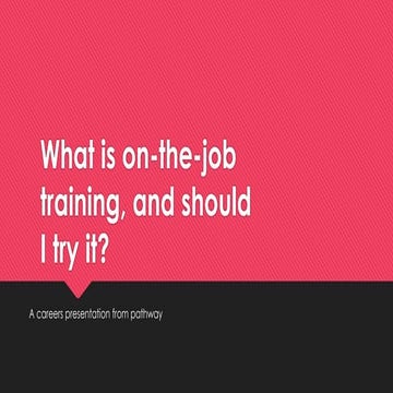 What is on the-job training, for staff and individuals