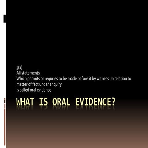 What is oral evidence