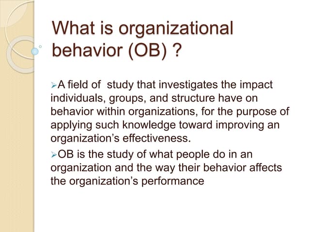 What is organizational behavior