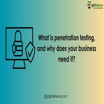 What is penetration testing, and why does your business need it.