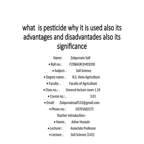 what  is pesticides. and why its use?also its significane and inportance . al...