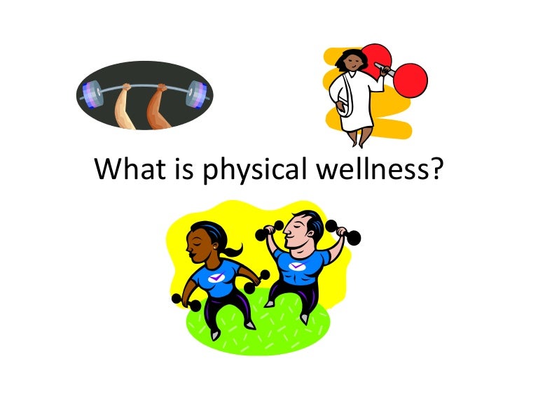 What is physical wellness