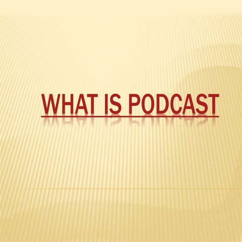 What is podcast