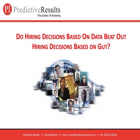 Do Hiring Decisions Based On Data Beat Out Hiring Decisions Based on Gut?