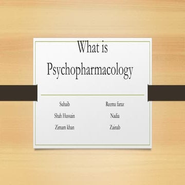 Psychopharmacology is a field, which ana