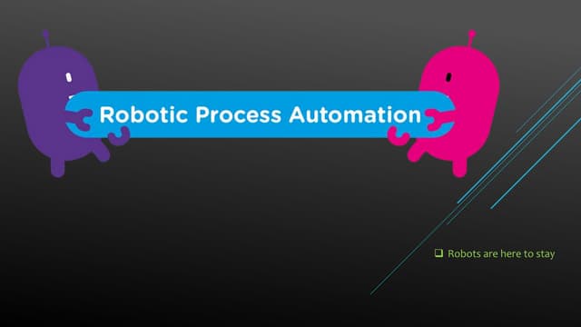 Introduction to Robotic Process Automation (rpa) and RPA Case Study