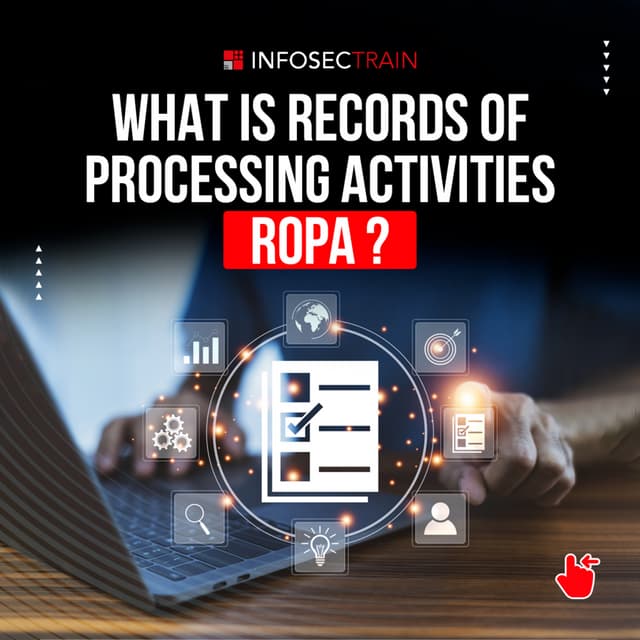 Demystifying Records of Processing Activities (ROPA): Essential Transparency ...