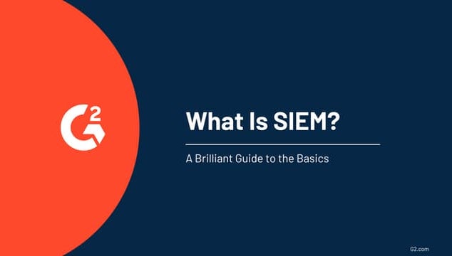 What is SIEM? A Brilliant Guide to the Basics