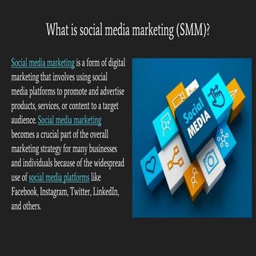 What is social media marketing (SMM) & Importance of Social media.pptx