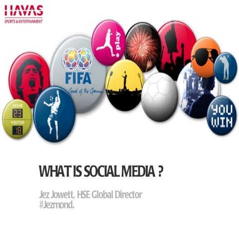 What is Social Media ?  May 2011