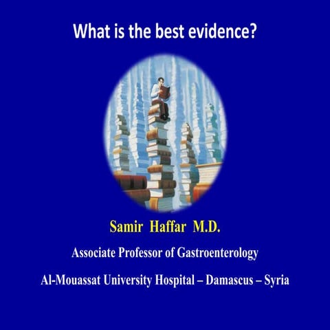 What is the best evidence in medicine?