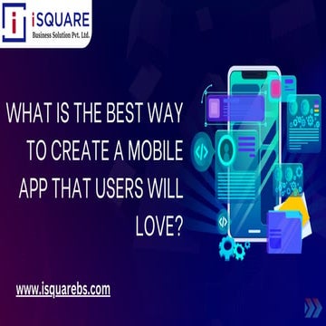 What is the best way to create a mobile app that user will love? | PPT
