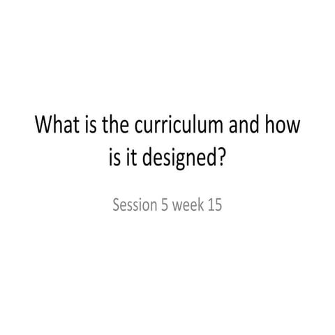 What is the curriculum and how is it designed
