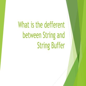 What is the defferent between string and stringBuffer | PPT