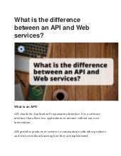 What is the difference between an api and web services | PDF | Web ...