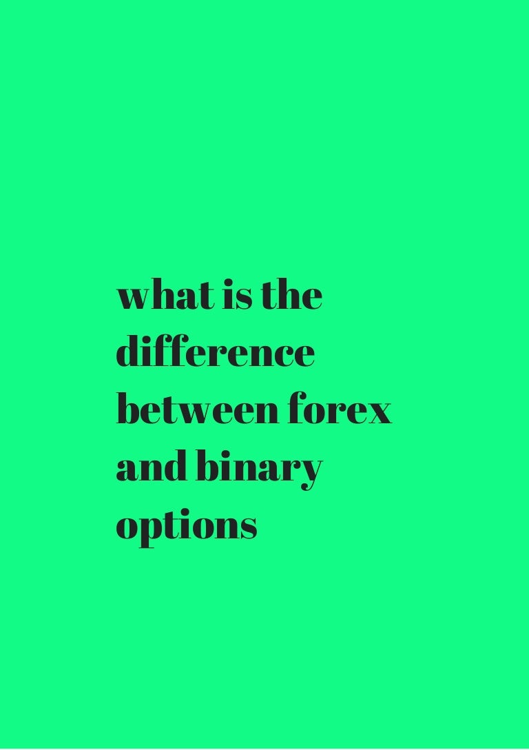 what is the difference in derivatives and forex binary options