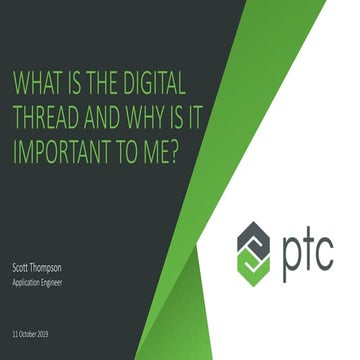 What is the Digital Thread and Why Is It Important to Me? with Scott Thompson...